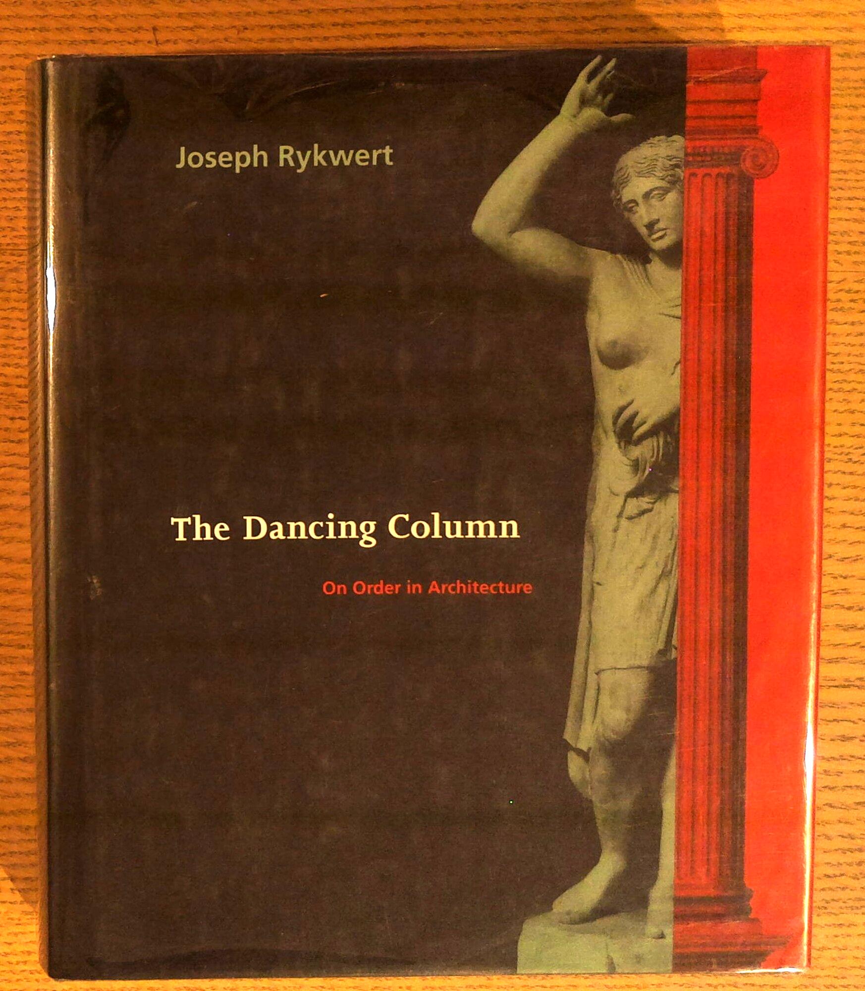 Dancing Column, The: On Order in architecture