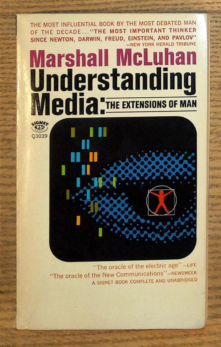 Understanding Media: The Extensions of Man