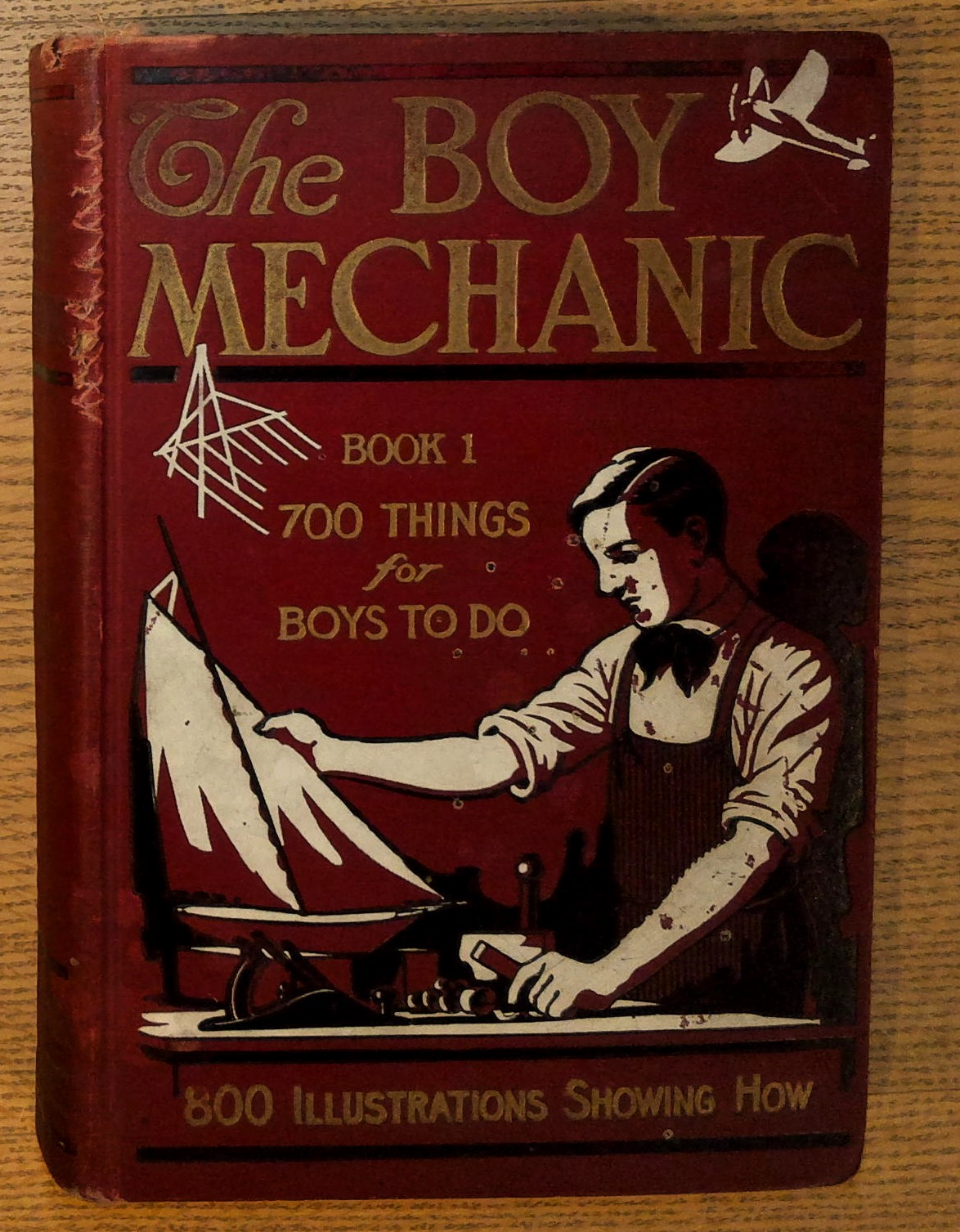 The Boy Mechanic Book 1: 700 Things for Boys to Do