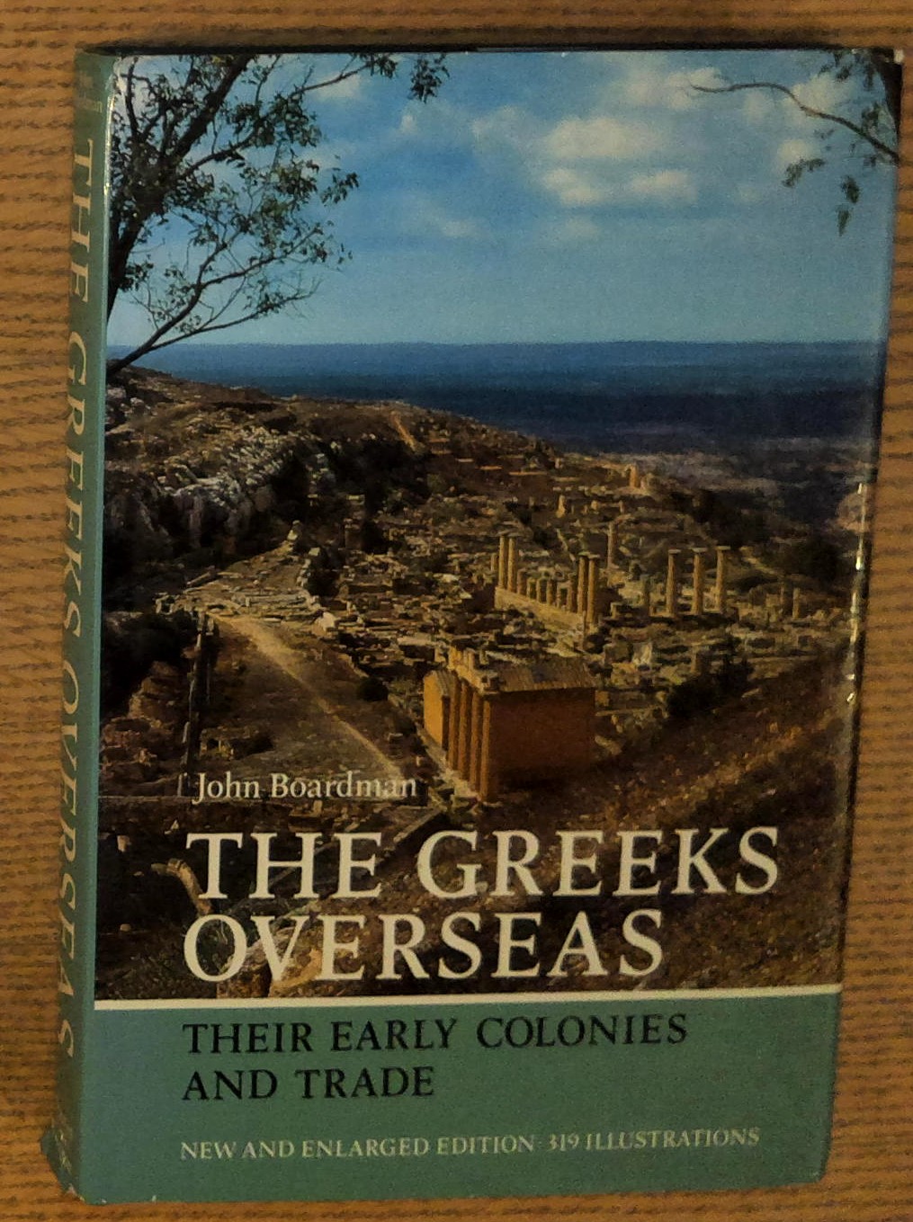 The Greeks Overseas: Their Early Colonies and Trade