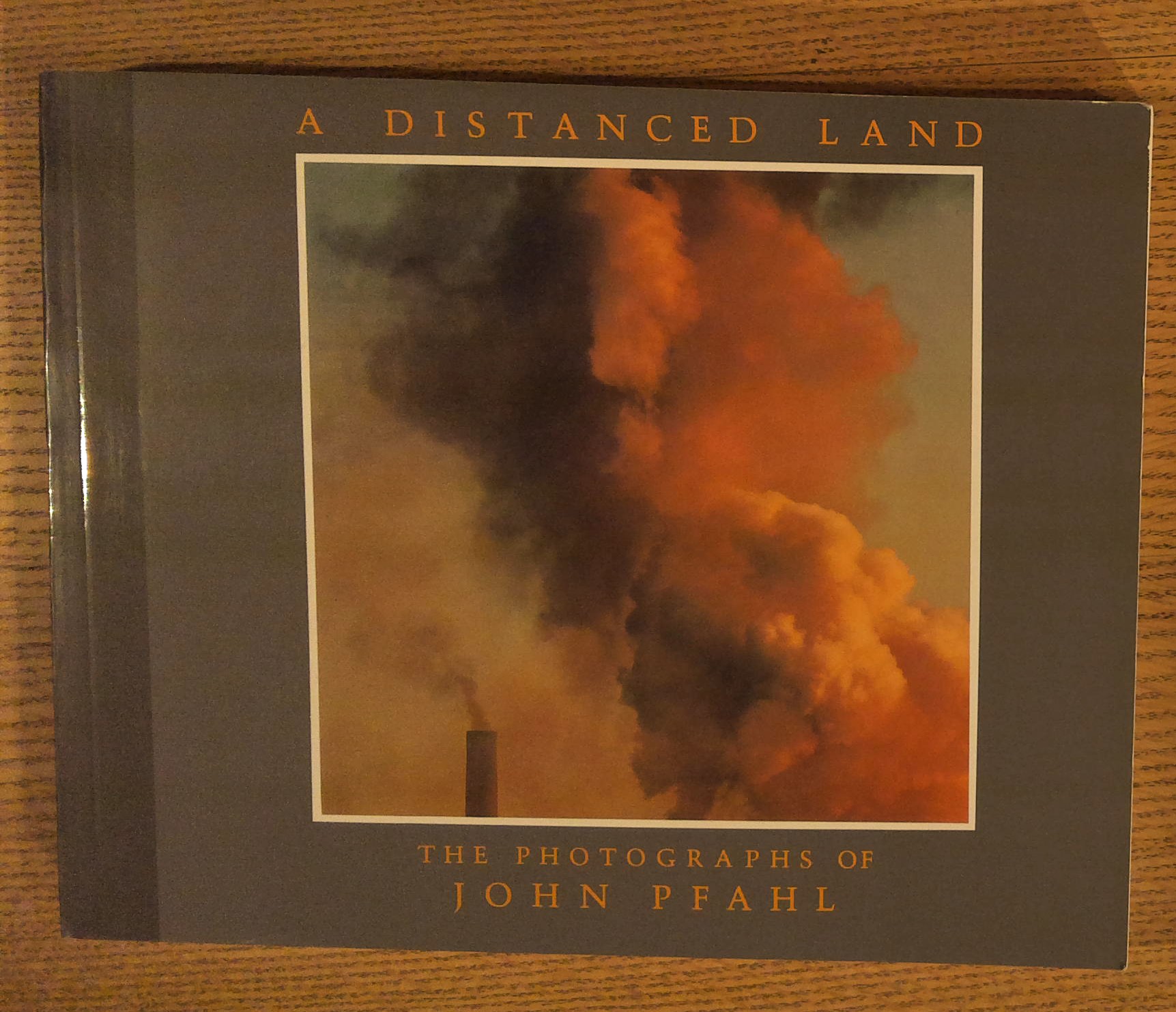 Image for A Distanced Land: The Photographs of John Pfahl A Distanced Land: The Photographs of John Pfahl