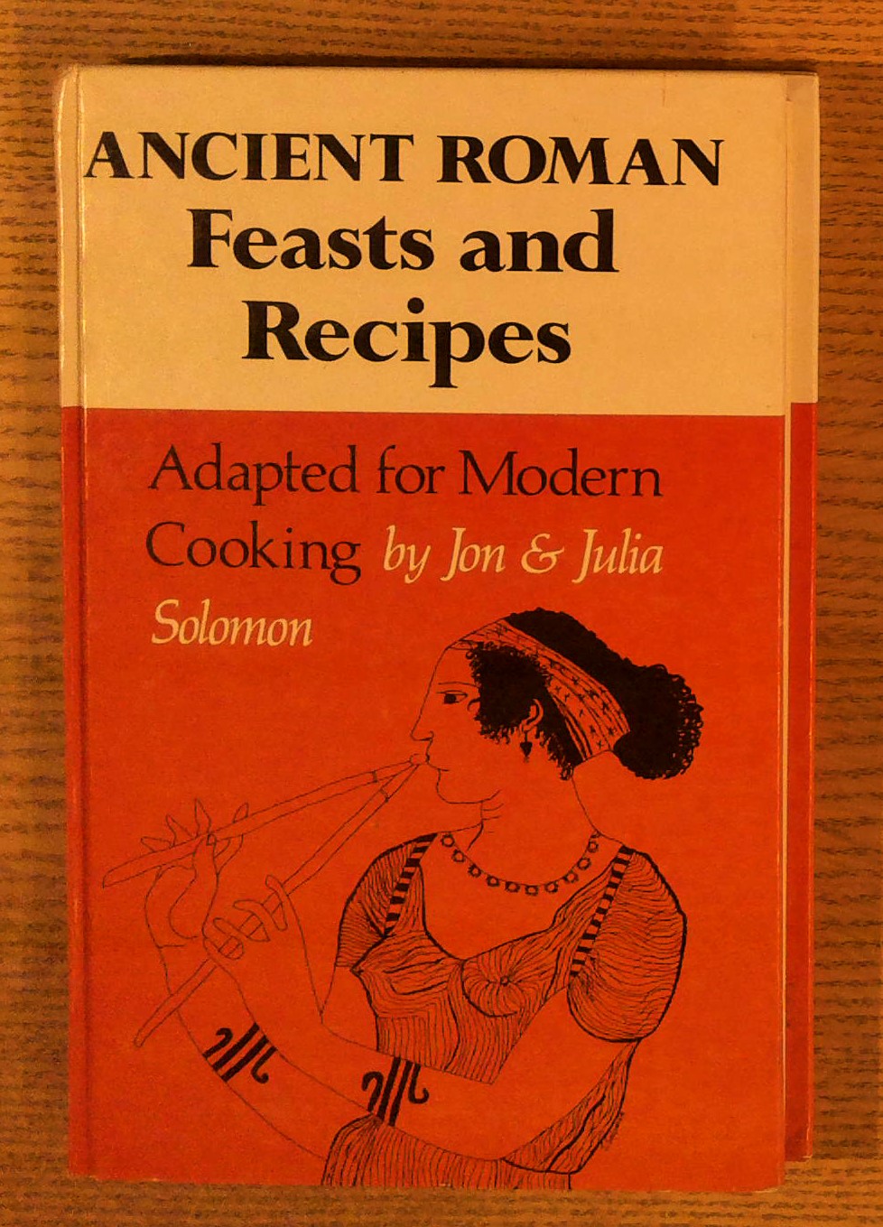 Image for Ancient Roman Feasts and Recipes: Adapted for Modern Cooking Ancient Roman Feasts and Recipes: Adapted for Modern Cooking
