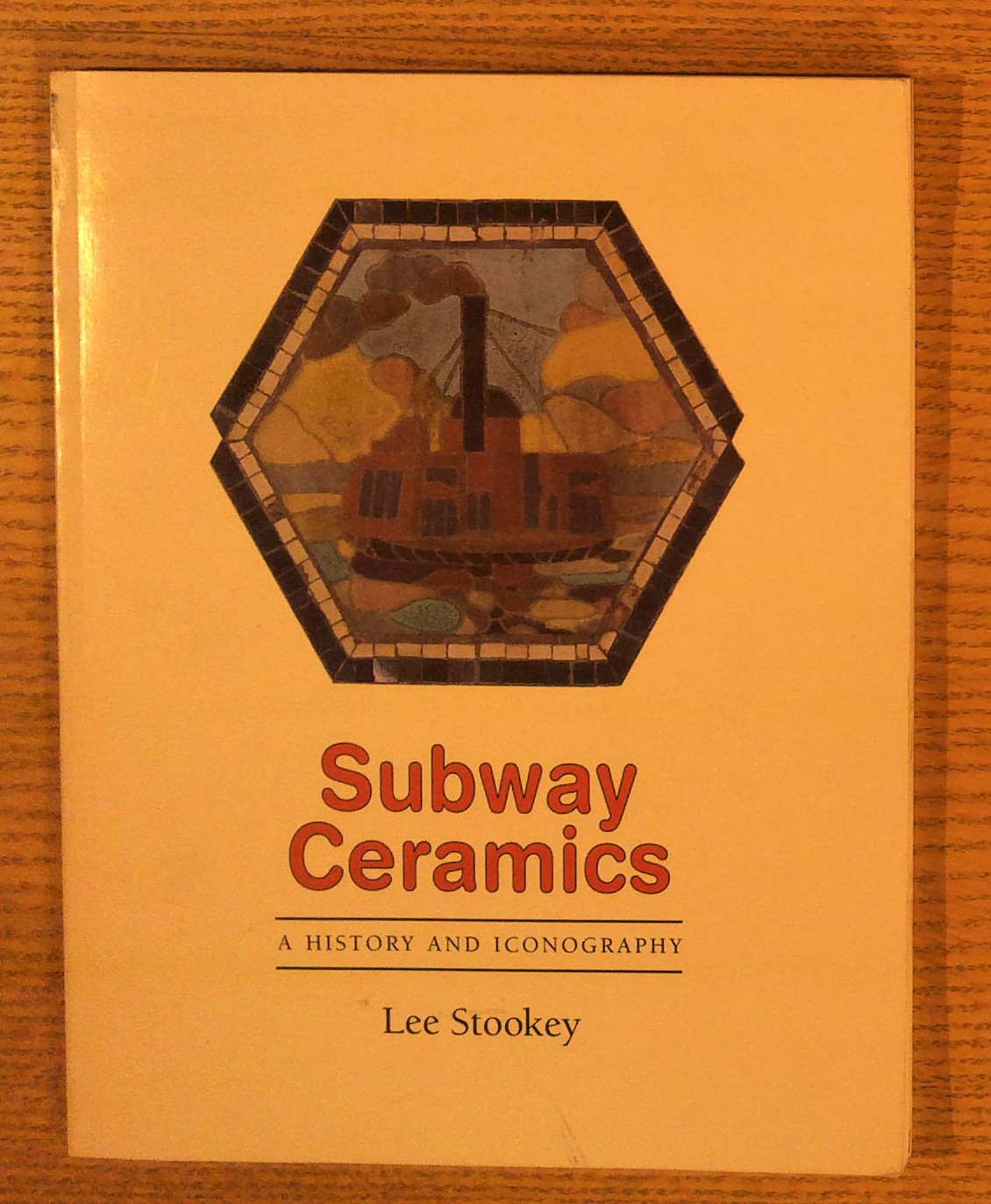 Image for Subway Ceramics: A History and Iconography Subway Ceramics: A History and Iconography