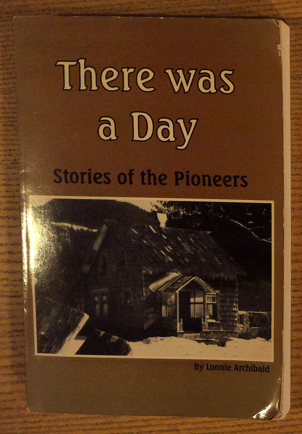 There Was a Day: Stories of the Pioneers