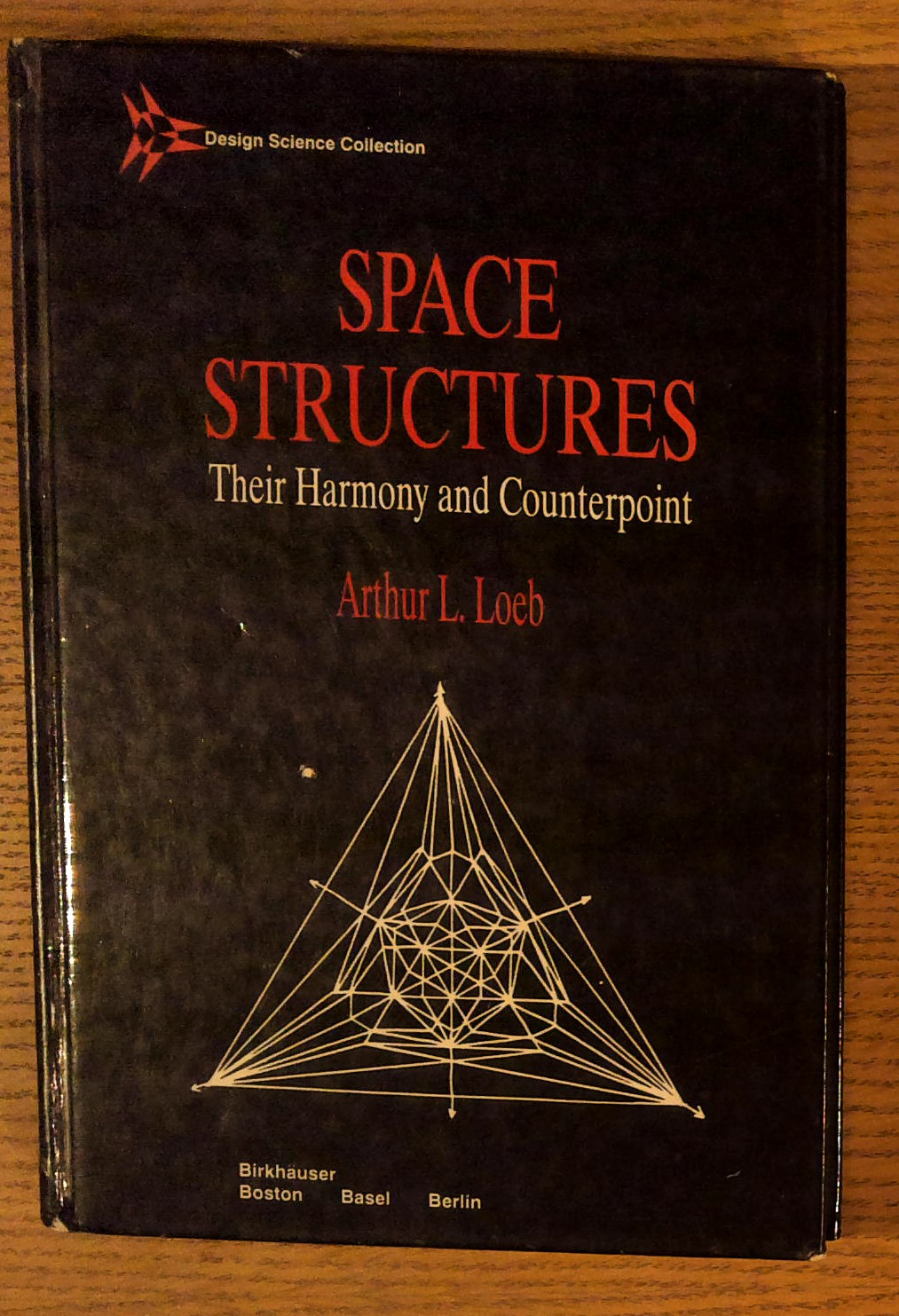 Space Structures: Their Harmony and Counterpoint (Design Science Collection)