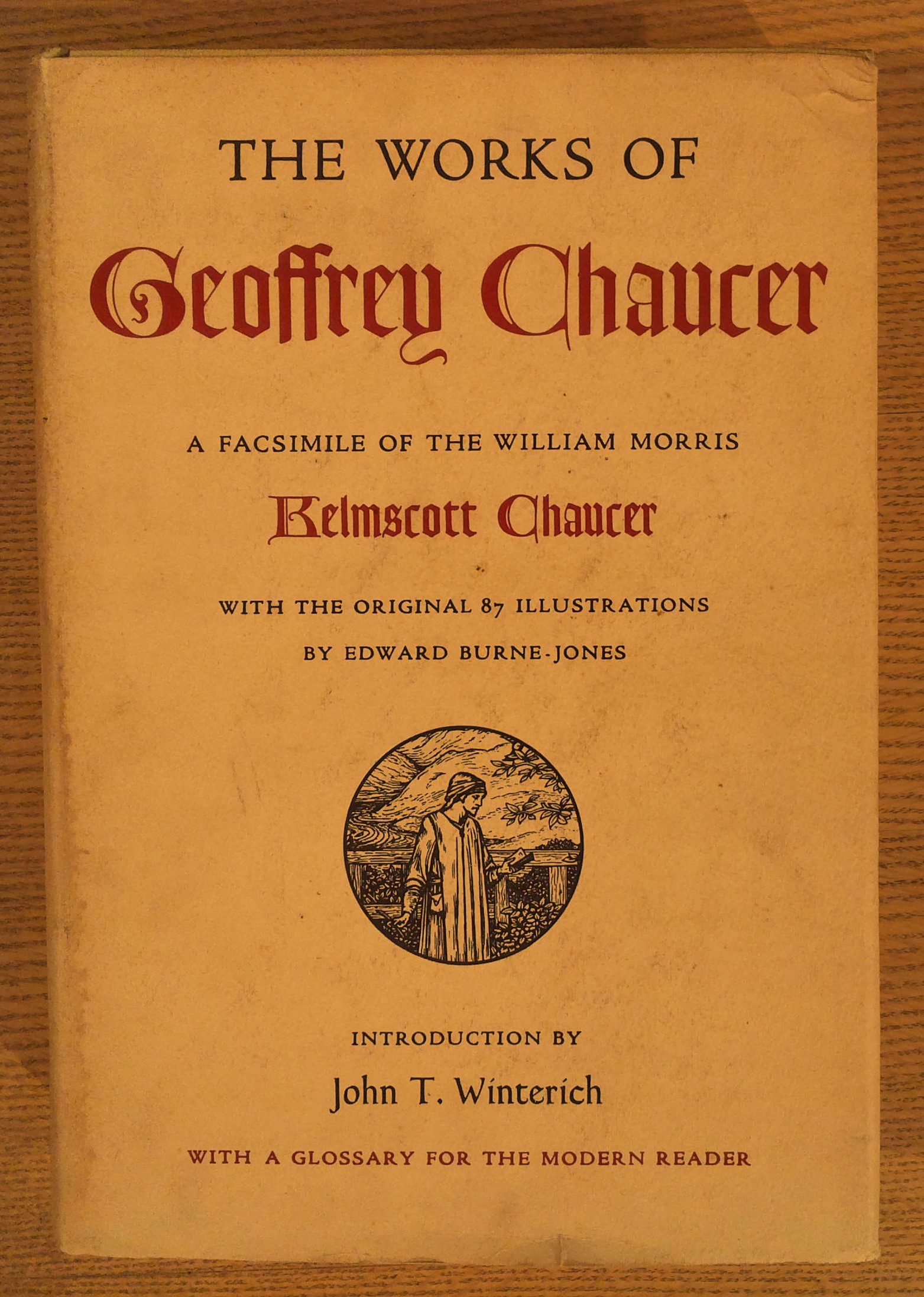 The Works of Geoffrey Chaucer: A Facsimile of the William Morris Kelmscott Chaucer