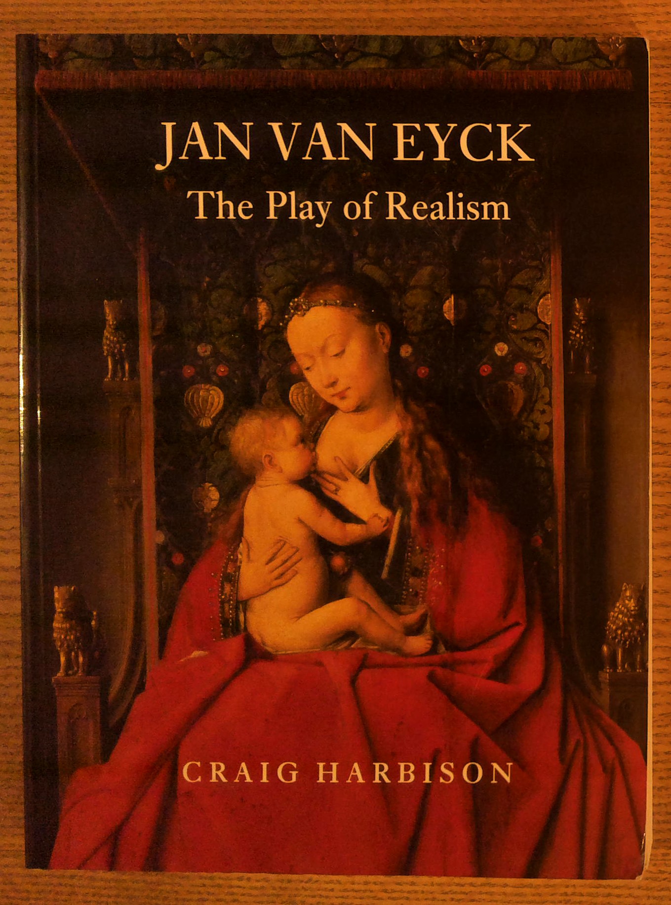 Image for Jan Van Eyck: The Play of Realism Jan Van Eyck: The Play of Realism