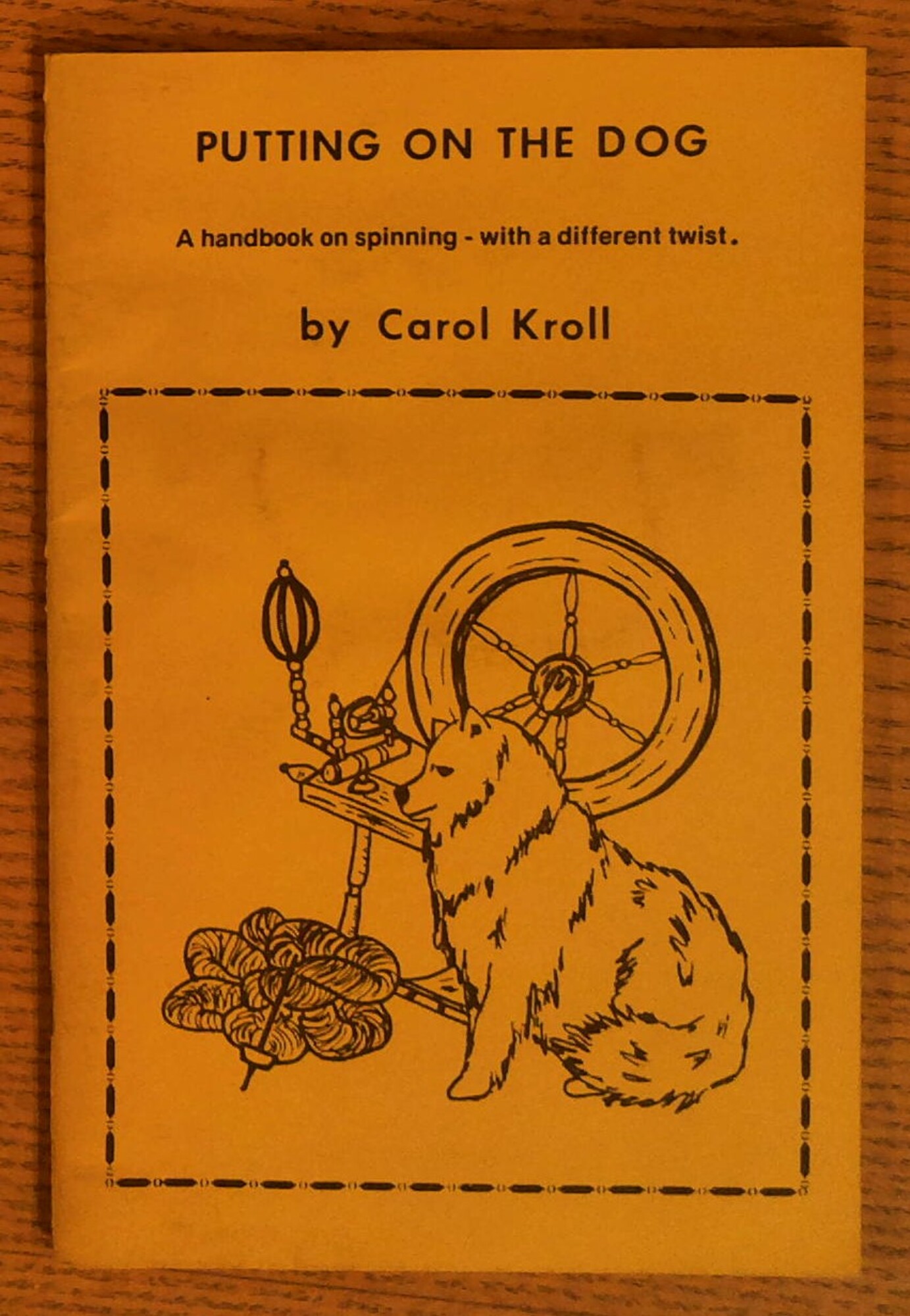Putting on the Dog: A Handbook on Spinning -- with a Different Twist