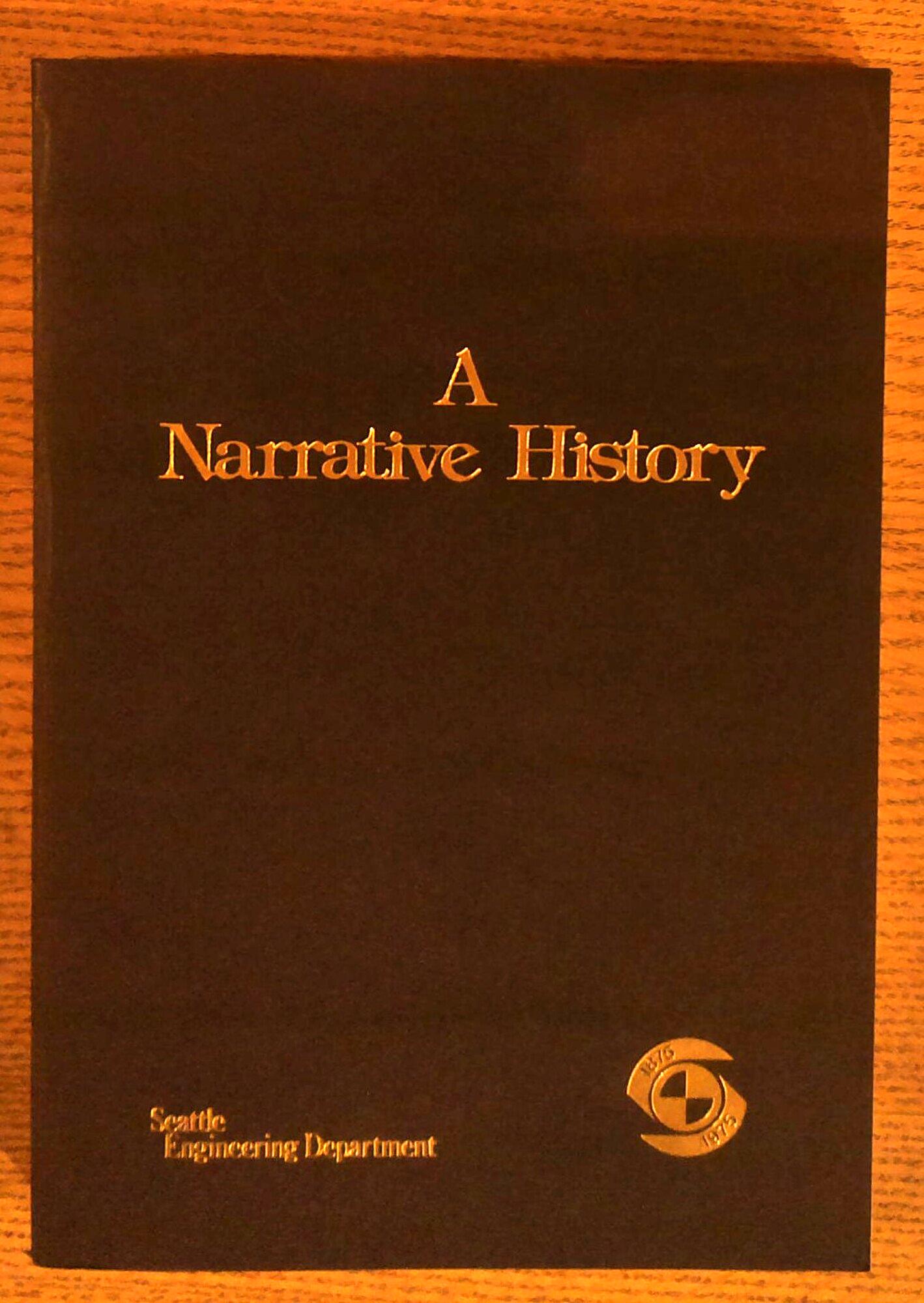 Public Works in Seattle: A Narative History, The Engineering Department 1875-1975