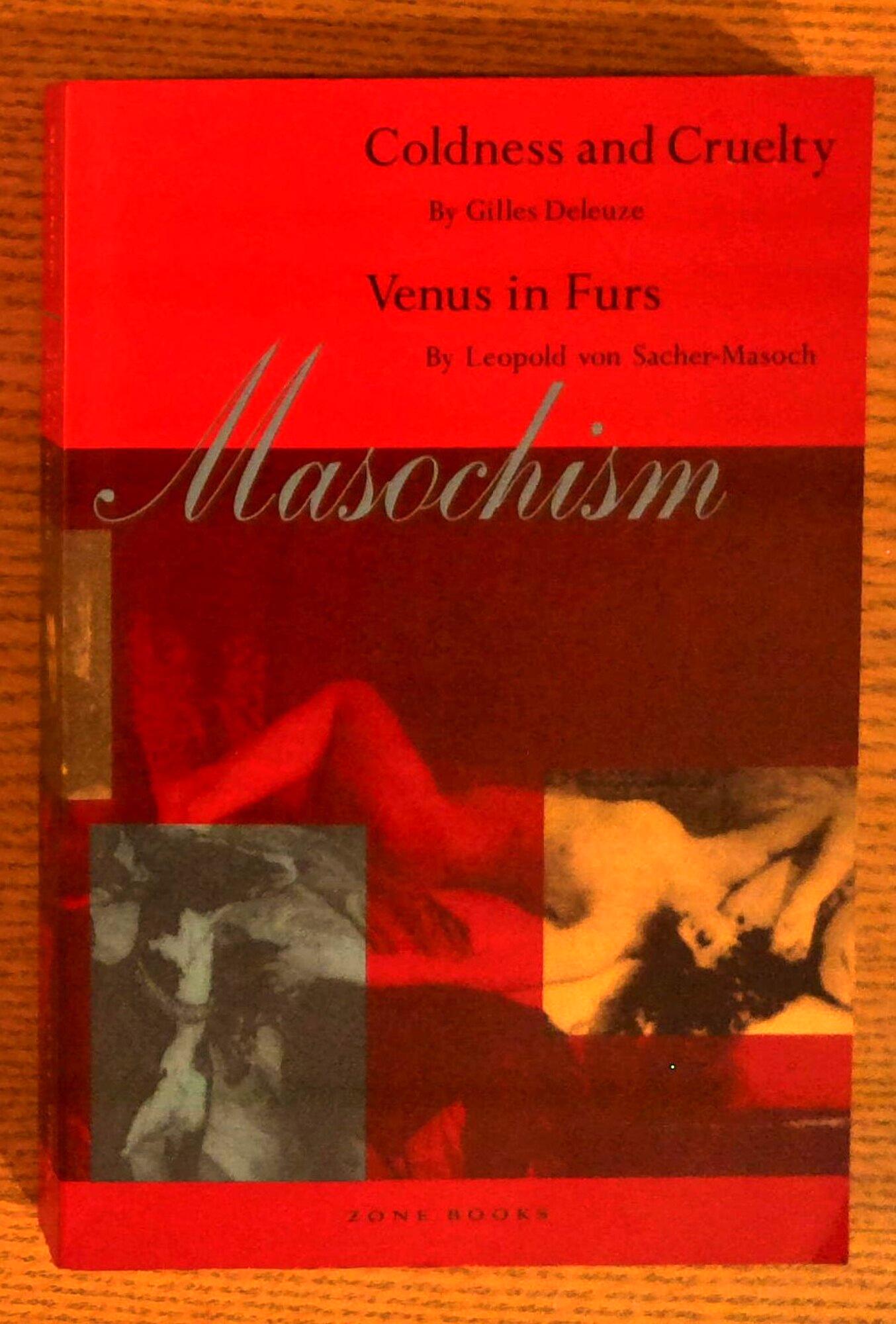 Masochism: Coldness and Cruelty / Venus in Furs
