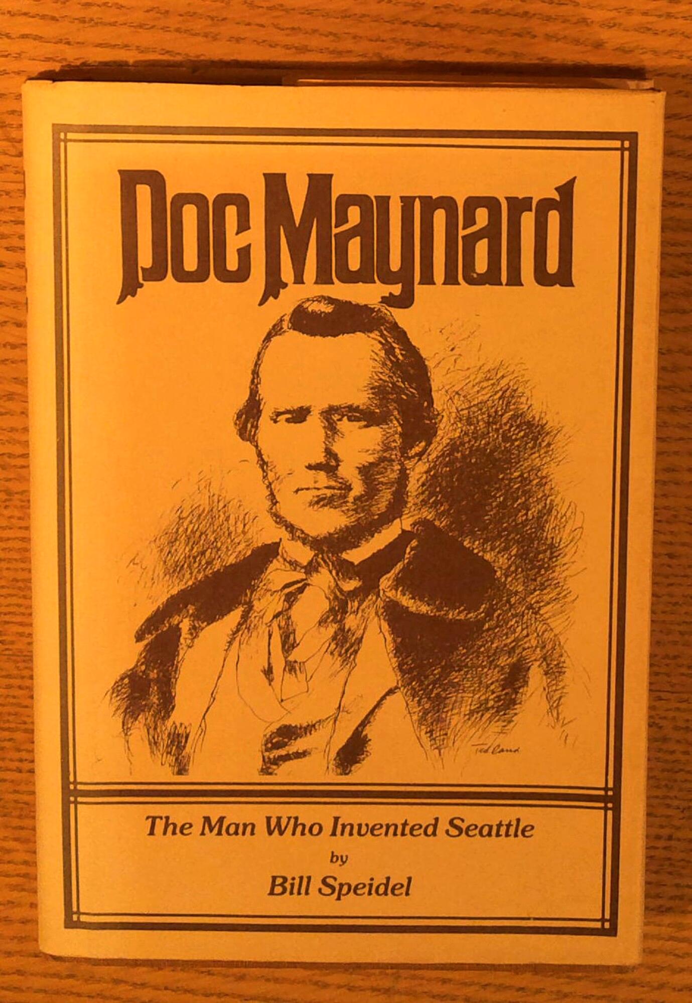 Doc Maynard: The Man Who Invented Seattle