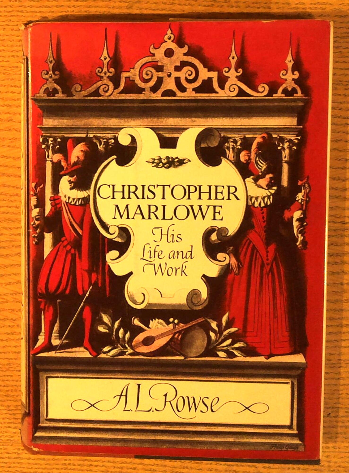 Christopher Marlowe: His Life and Work