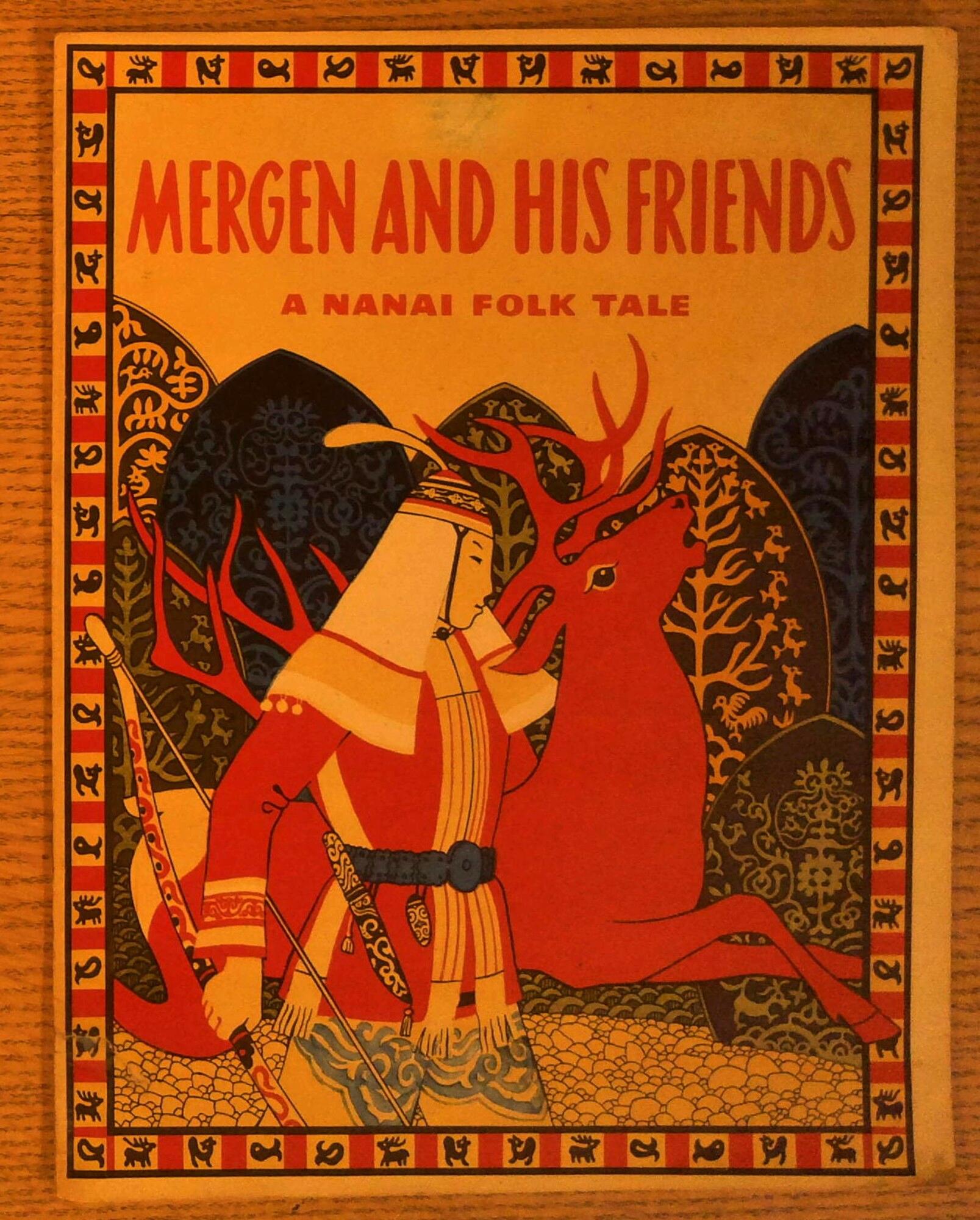 Mergen and His Friends: A Nanai Folk Tale