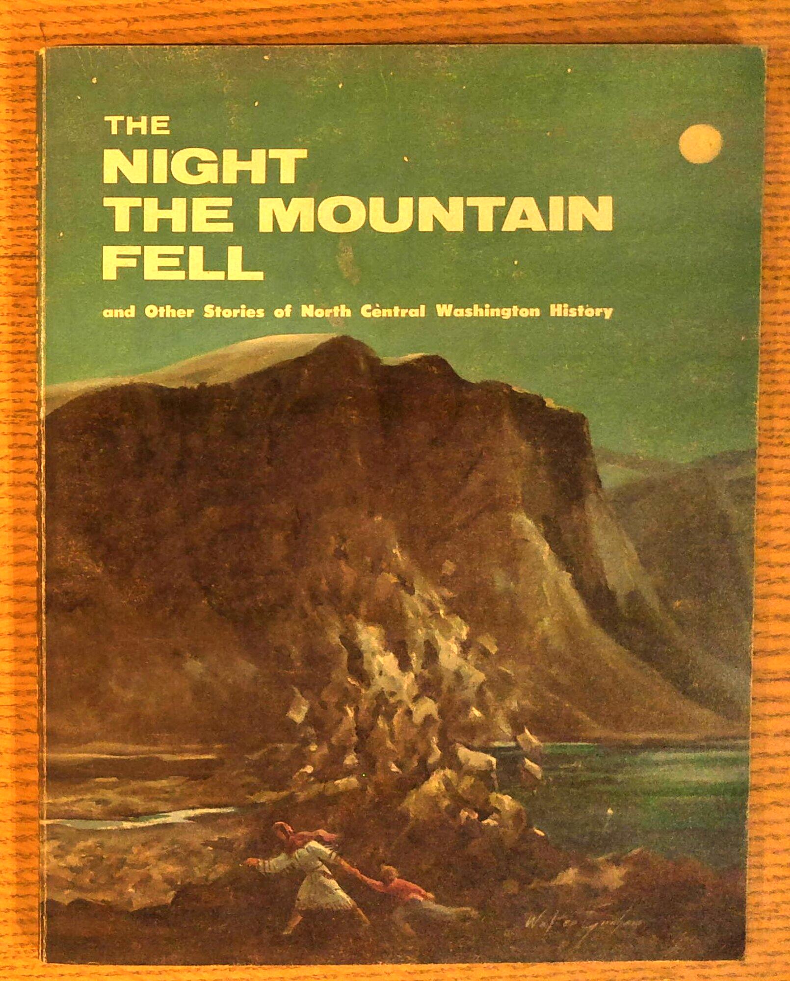 The Night the Mountain Fell and Other Stories of North Central Washington History