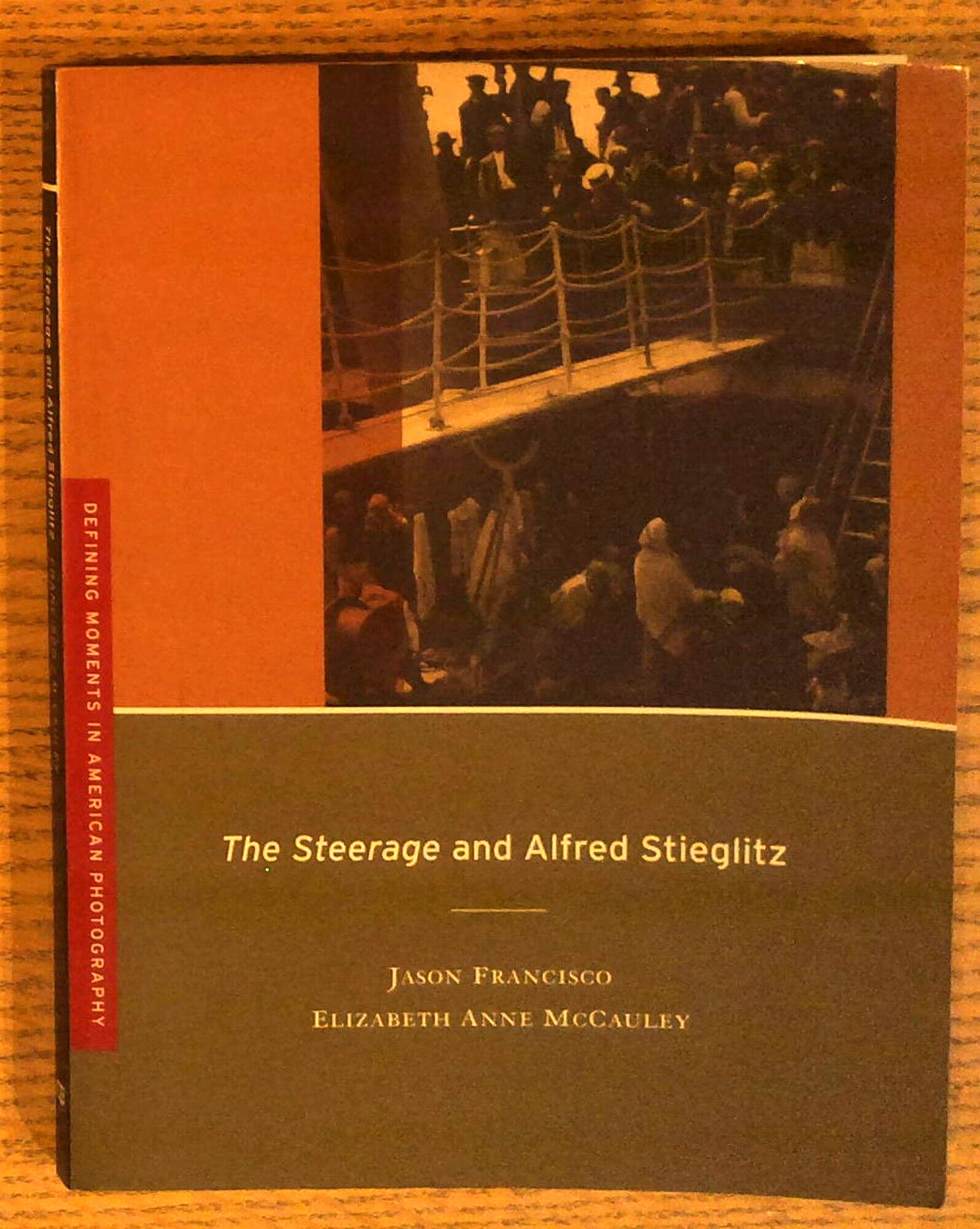 The Steerage and Alfred Stieglitz (Defining Moments in American Photography)