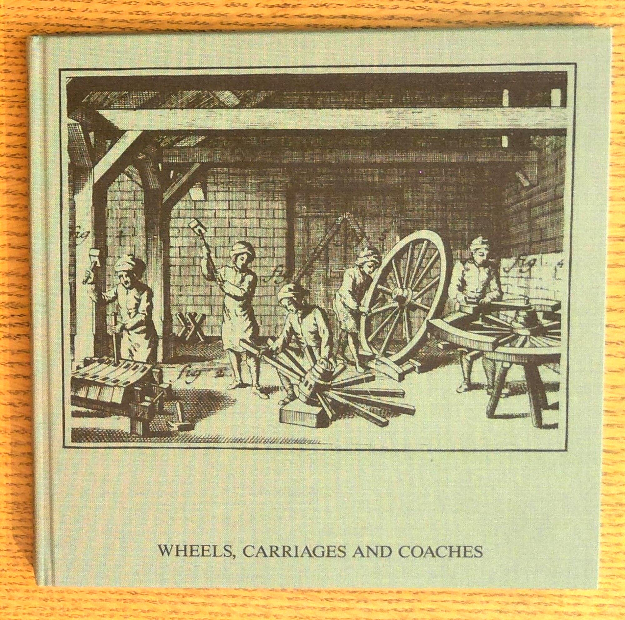 Wheels, Carriages and Coaches: Comments on a Remarkable Old Craft